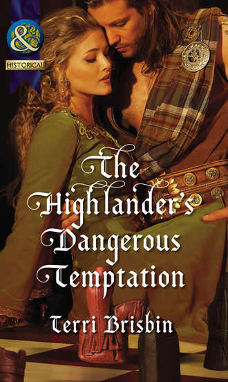 Terri  Brisbin. The Highlander's Dangerous Temptation