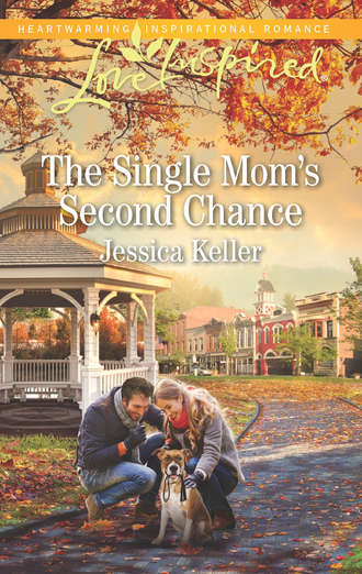 Jessica  Keller. The Single Mom's Second Chance