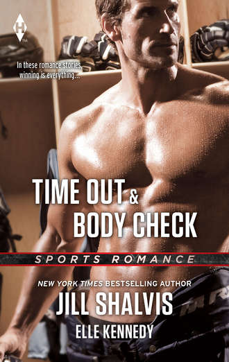 Jill Shalvis. Time Out & Body Check: Time Out / Body Check