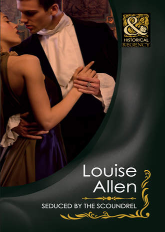 Louise Allen. Seduced by the Scoundrel