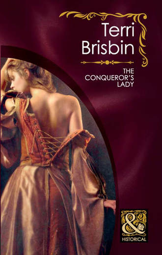 Terri  Brisbin. The Conqueror's Lady