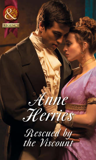 Anne  Herries. Rescued by the Viscount