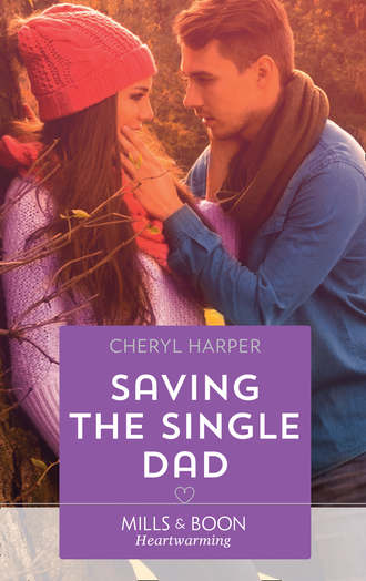 Cheryl  Harper. Saving The Single Dad