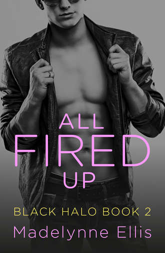 Madelynne  Ellis. All Fired Up