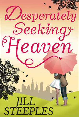 Jill  Steeples. Desperately Seeking Heaven