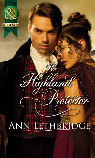 Ann Lethbridge. Her Highland Protector