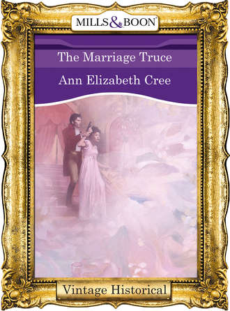 Ann Cree Elizabeth. The Marriage Truce