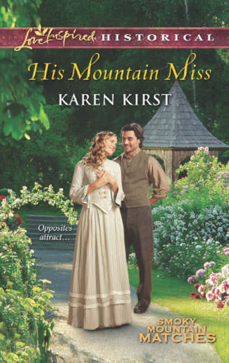 Karen  Kirst. His Mountain Miss