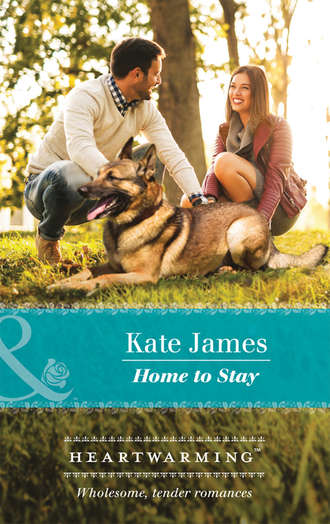 Kate  James. Home To Stay