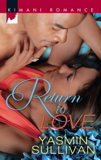 Yasmin  Sullivan. Return to Love