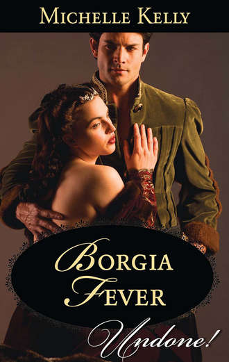 Michelle  Kelly. Borgia Fever