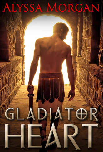 Alyssa  Morgan. Gladiator Heart