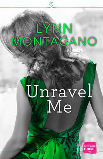 Lynn  Montagano. Unravel Me