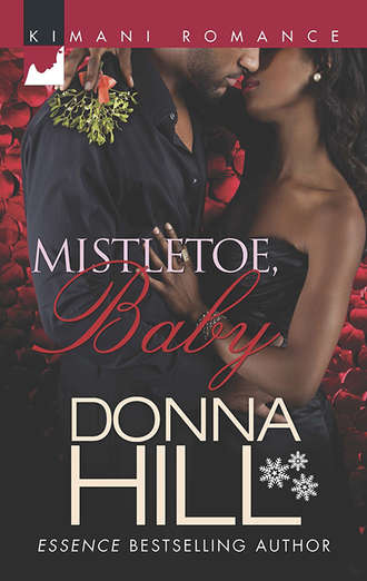 Donna  Hill. Mistletoe, Baby