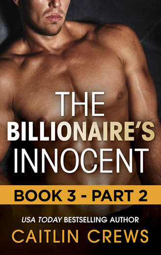 CAITLIN  CREWS. The Billionaire's Innocent - Part 2