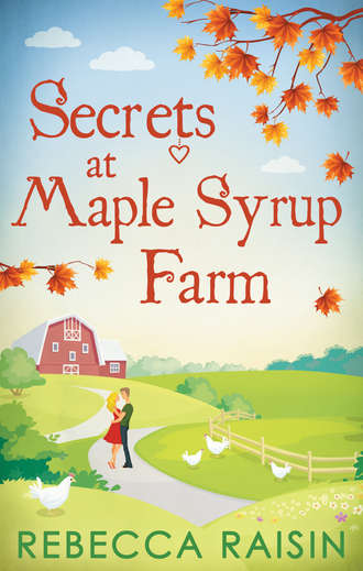 Rebecca  Raisin. Secrets At Maple Syrup Farm