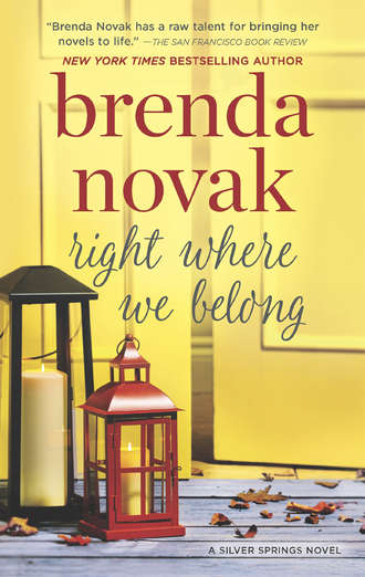 Brenda  Novak. Right Where We Belong