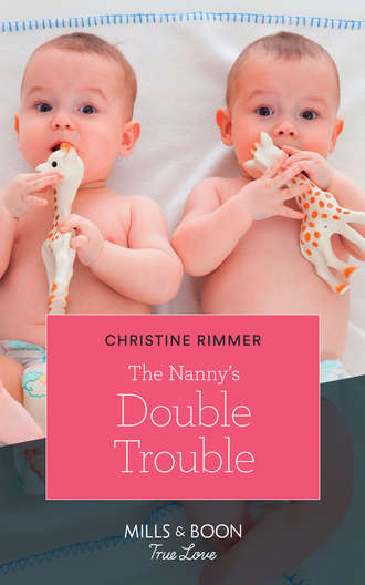 Christine  Rimmer. The Nanny's Double Trouble