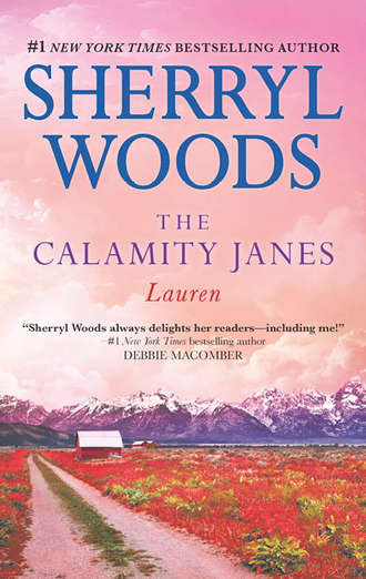 Sherryl  Woods. The Calamity Janes: Lauren