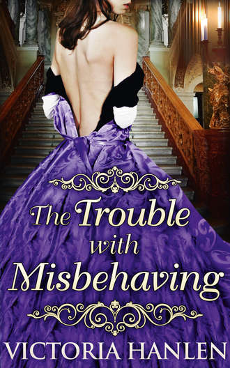 Victoria  Hanlen. The Trouble With Misbehaving