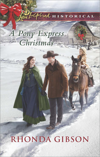 Rhonda  Gibson. A Pony Express Christmas