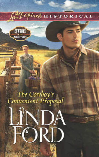 Linda  Ford. The Cowboy's Convenient Proposal