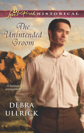 Debra  Ullrick. The Unintended Groom