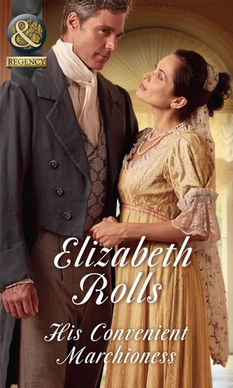 Elizabeth Rolls. His Convenient Marchioness