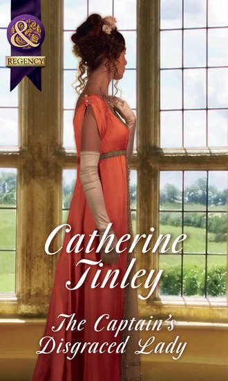 Catherine  Tinley. The Captain's Disgraced Lady