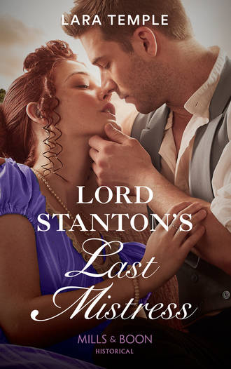 Lara  Temple. Lord Stanton's Last Mistress