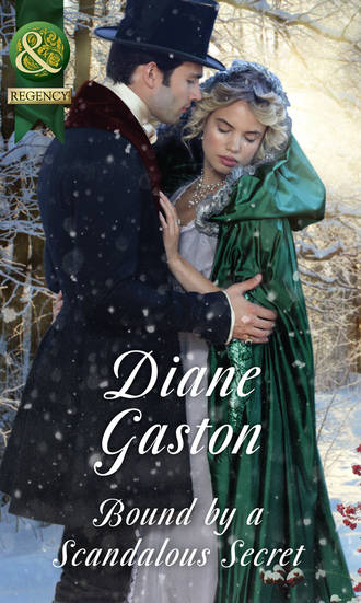 Diane  Gaston. Bound By A Scandalous Secret