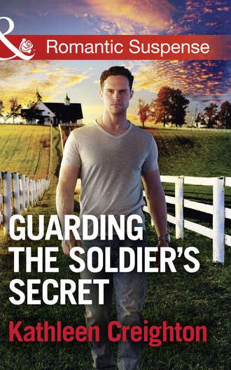 Kathleen  Creighton. Guarding The Soldier's Secret