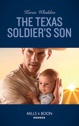 Karen  Whiddon. The Texas Soldier's Son