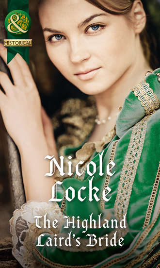 Nicole  Locke. The Highland Laird's Bride