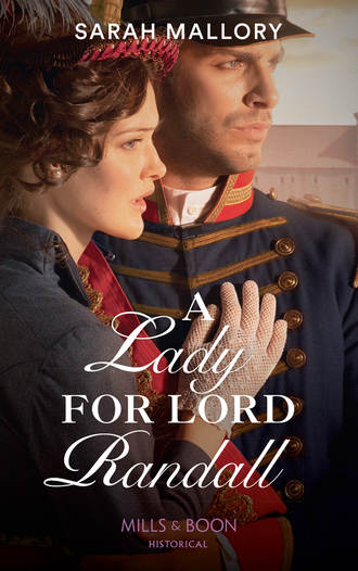 Sarah Mallory. A Lady for Lord Randall