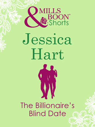 Jessica Hart. The Billionaire's Blind Date