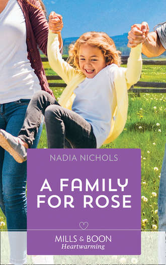 Nadia  Nichols. A Family For Rose