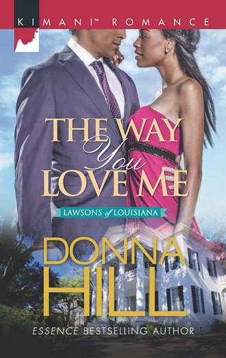 Donna  Hill. The Way You Love Me