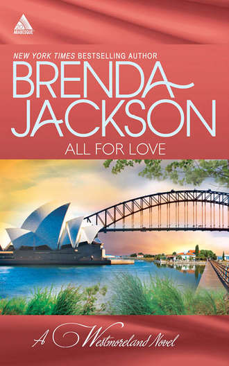 Brenda Jackson. All for Love: What a Westmoreland Wants