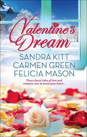 Carmen  Green. Valentine's Dream: Love Changes Everything / Sweet Sensation / Made in Heaven