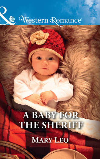 Mary  Leo. A Baby For The Sheriff