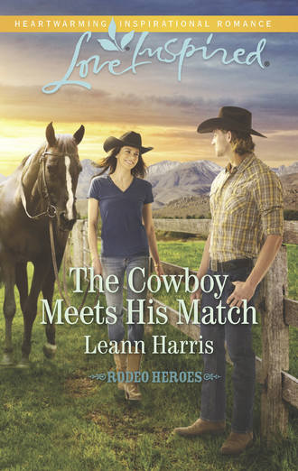 Leann  Harris. The Cowboy Meets His Match