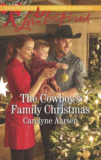 Carolyne  Aarsen. The Cowboy's Family Christmas