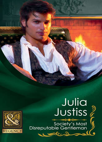 Julia Justiss. Society's Most Disreputable Gentleman