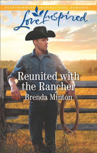 Brenda  Minton. Reunited With The Rancher