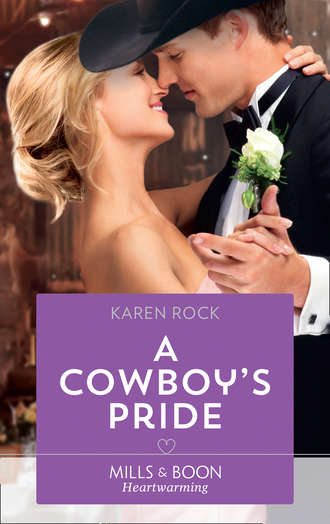 Karen  Rock. A Cowboy's Pride