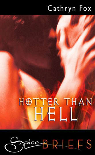 Cathryn  Fox. Hotter Than Hell