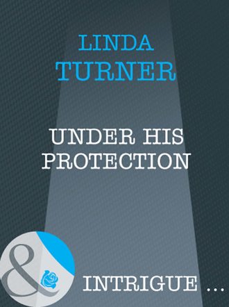 Linda  Turner. Under His Protection