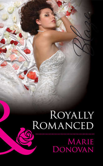 Marie  Donovan. Royally Romanced