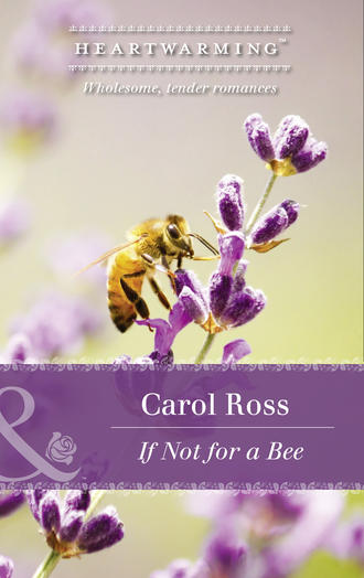 Carol  Ross. If Not For A Bee